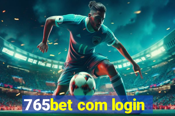 765bet com login